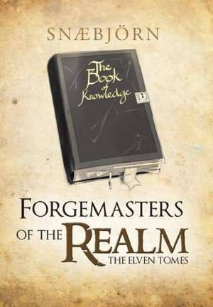 Forgemasters of the Realm de Snaebjorn