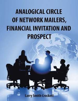 Analogical Circle of Network Mailers, Financial Invitation and Prospect de Larry Smith Crockett