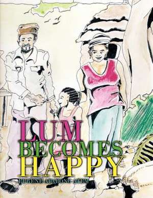 Lum Becomes Happy de Eugene Atabong Atem