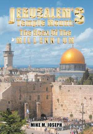 Jerusalem's Temple Mount de Mike M Joseph