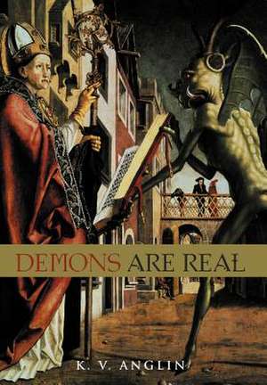 Demons Are Real de K V Anglin