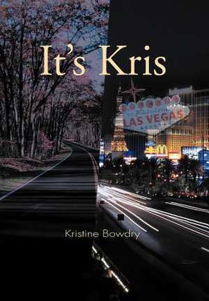 It's Kris de Kristine Bowdry