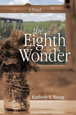 The Eighth Wonder de Kimberly S. Young