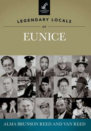 Legendary Locals of Eunice de Alma Brunson Reed