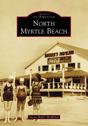 North Myrtle Beach de Susan Hoffer McMillan