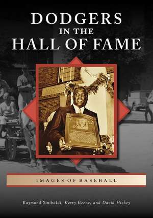 Dodgers in the Hall of Fame de Raymond P Sinibaldi