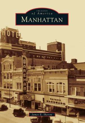 Manhattan de James E. Sherow