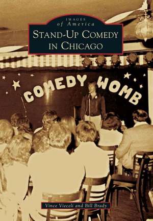 Stand-Up Comedy in Chicago de Vince Vieceli