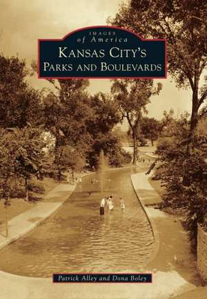 Kansas City's Parks and Boulevards de Patrick Alley