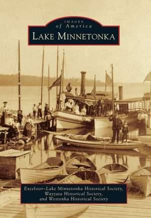 Lake Minnetonka de Excelsior-Lake Minnetonka Historical Soc