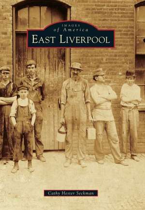 East Liverpool de Cathy Hester Seckman