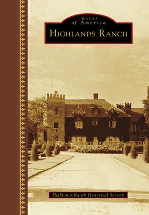 Highlands Ranch de Highlands Ranch Historical Society