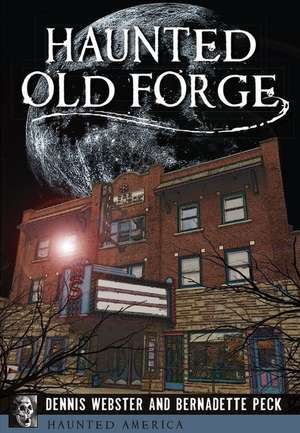 Haunted Old Forge de Dennis Webster