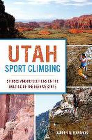 Utah Sport Climbing de Darren M. Edwards