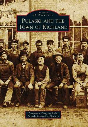 Pulaski and the Town of Richland de Lawrence Petry