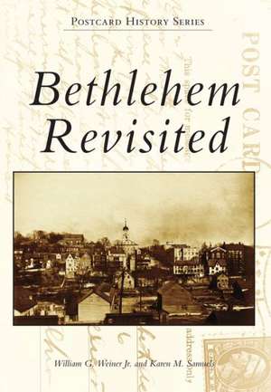 Bethlehem Revisited de Jr. Weiner, William G.