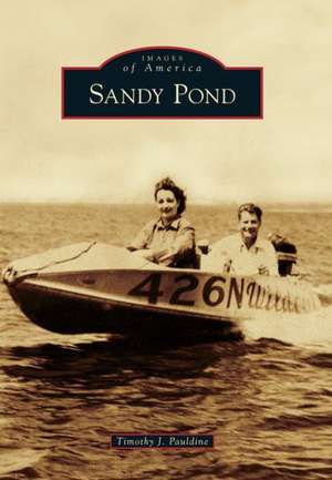 Sandy Pond de Timothy J. Pauldine