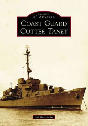 Coast Guard Cutter Taney de Bob Ketenheim