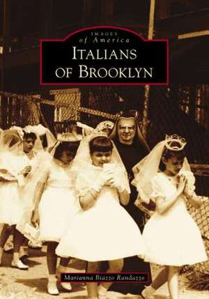 Italians of Brooklyn de Randazzo, Marianna Biazzo