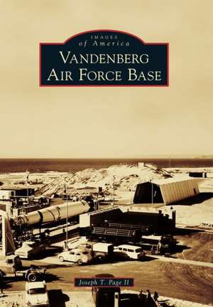 Vandenberg Air Force Base de Joseph T. Page II