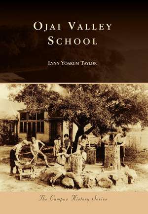 Ojai Valley School de Lynn Yoakum Taylor