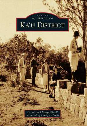 Ka'u District de Dennis F Elwell