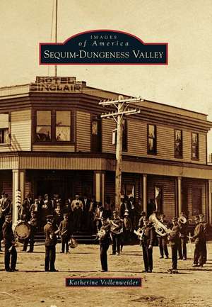 Sequim-Dungeness Valley de Katherine Vollenweider