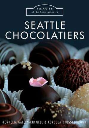 Seattle Chocolatiers de Cornelia Gallen-Kimmell