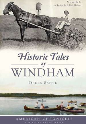 Historic Tales of Windham de Saffie, Derek