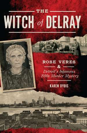 The Witch of Delray de Karen Dybis