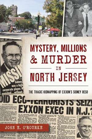 Mystery, Millions & Murder in North Jersey de John E. O'Rourke