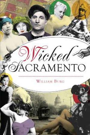 Wicked Sacramento de William Burg