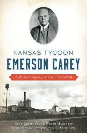 Kansas Tycoon Emerson Carey de Lynn Ledeboer