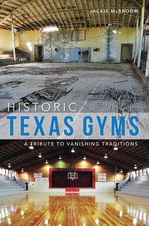 Historic Texas Gyms de Jackie McBroom