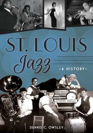 St. Louis Jazz de Dennis C Owsley