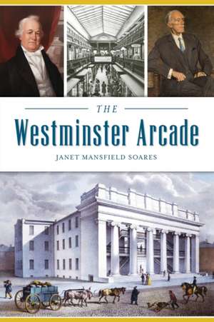 The Westminster Arcade de Janet Mansfield Soares