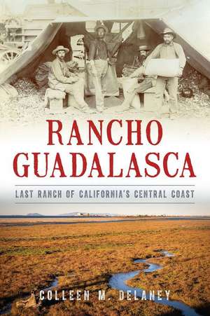 Rancho Guadalasca de Colleen Marie Delaney