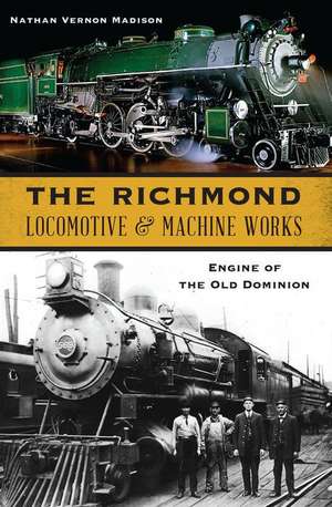 The Richmond Locomotive & Machine Works de Nathan Madison