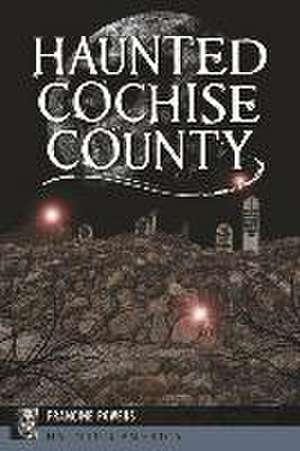 Haunted Cochise County de Francine Powers