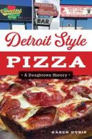 Detroit Style Pizza de Karen Dybis