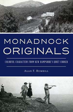 Monadnock Originals de Alan F Rumrill