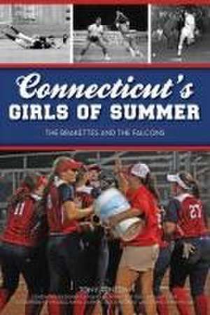 Connecticut's Girls of Summer de Anthony J Renzoni