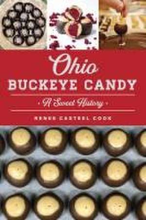 Ohio Buckeye Candy de Renee Casteel Cook