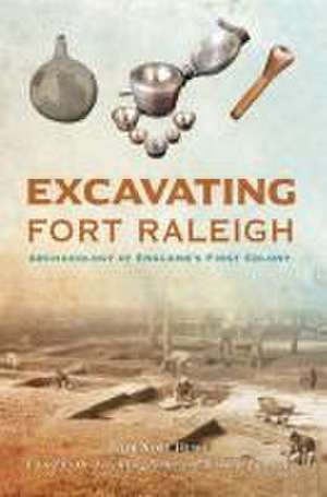 Excavating Fort Raleigh de Ivor Noël Hume