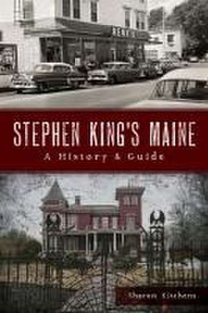 Stephen King's Maine de Sharon Kitchens