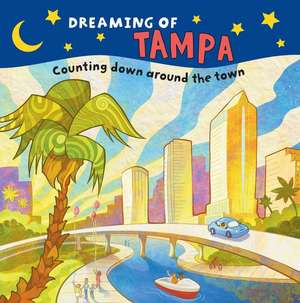 Dreaming of Tampa de Arcadia Children's Books