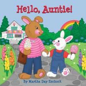 Hello, Auntie! de Martha Day Zschock