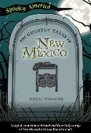 The Ghostly Tales of New Mexico de Shelli Timmons