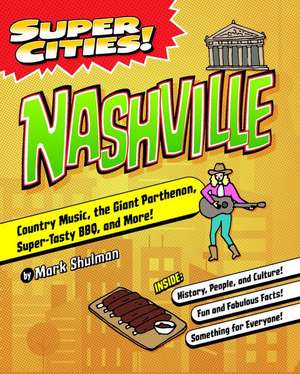 Super Cities! Nashville de Mark Shulman