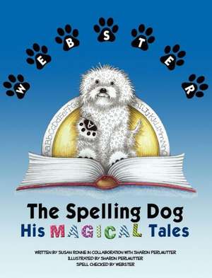 Webster the Spelling Dog de Susan Ronne